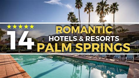 TOP 14 Best Hotels  Resorts in Palm Springs for Couples - Palm Springs California Hotels  Resorts