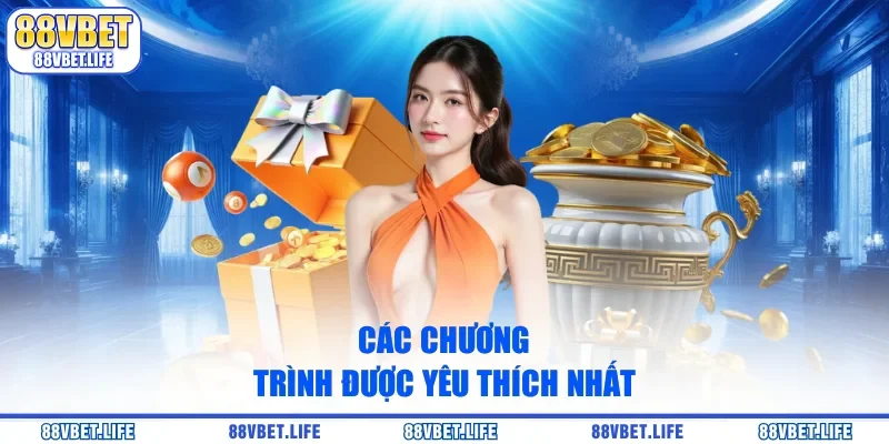 Các chương trình được yêu thích nhất 